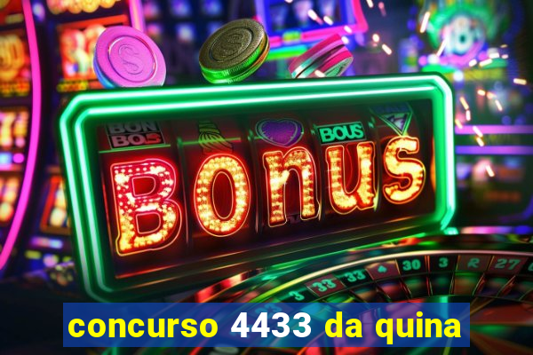 concurso 4433 da quina